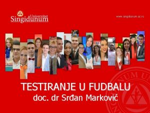 www singidunum ac rs TESTIRANJE U FUDBALU doc