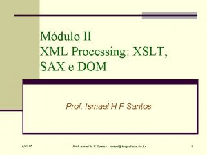 Mdulo II XML Processing XSLT SAX e DOM