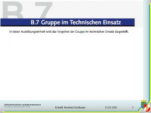 Niedersterreichischer Landesfeuerwehrverband Bezirksfeuerwehrkommando Zwettl Erstellt Manfred Dorfbauer 12