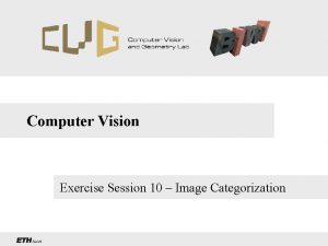 Computer Vision Exercise Session 10 Image Categorization Object