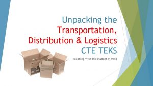 Unpacking the Transportation Distribution Logistics CTE TEKS Teaching