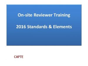 Capte standards and elements