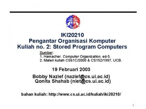 IKI 20210 Pengantar Organisasi Komputer Kuliah no 2