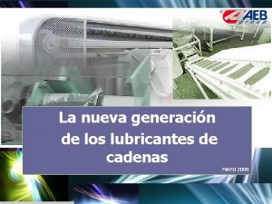 La nueva generacin de los lubricantes de cadenas