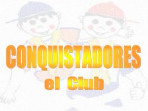 Programa de apertura club de conquistadores
