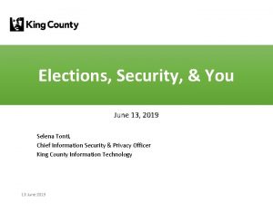 Elections Security You June 13 2019 Selena Tonti