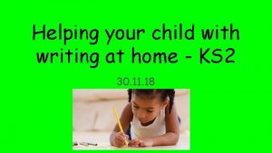 Helping your child with writing at home KS