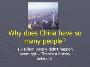Why does China have so many people 1