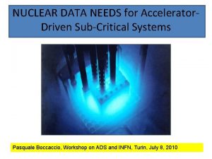 NUCLEAR DATA NEEDS for Accelerator Driven SubCritical Systems