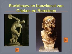Verschil griekse en romeinse beeldhouwkunst Verschil griekse en romeinse beeldhouwkunst