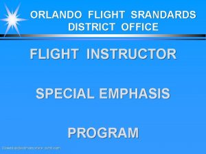ORLANDO FLIGHT SRANDARDS DISTRICT OFFICE FLIGHT INSTRUCTOR SPECIAL