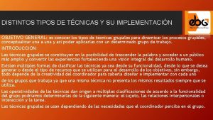 DISTINTOS TIPOS DE TCNICAS Y SU IMPLEMENTACIN OBJETIVO