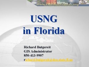 USNG in Florida Richard Butgereit GIS Administrator 850