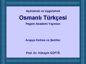 Aklamal ve Uygulamal Osmanl Trkesi Pegem Akademi Yaynlar