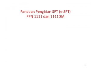 Panduan Pengisian SPT eSPT PPN 1111 dan 1111