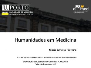 Humanidades em Medicina Maria Amlia Ferreira FCT Proj