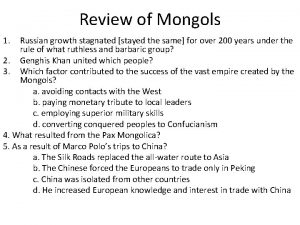 Review of Mongols 1 Russian growth stagnated stayed