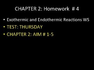 Exothermic and endothermic homework