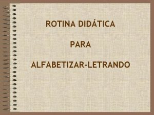 ROTINA DIDTICA PARA ALFABETIZARLETRANDO ALFABETIZARLETRANDO REFLEXO METALINGSTICA ANLISE