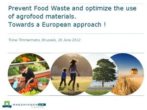 Prevent Food Waste and optimize the use of