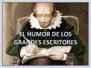 EL HUMOR DE LOS GRANDES ESCRITORES Nada ms