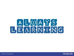 Always learning pearson Always learning pearson