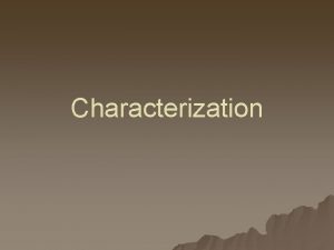 Characterization What is it u Way author reveals