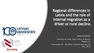 Regional differences in Latvia and the role of