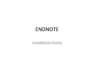 ENDNOTE Installation Guide E ENDNOTE ON LIBRARY PAGE