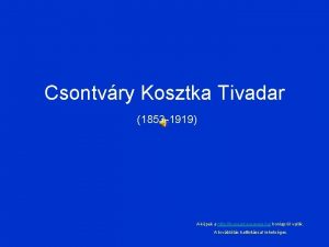 Csontvry Kosztka Tivadar 1853 1919 A kpek a