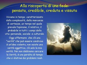 Alla riscoperta di una fede pensata credibile creduta