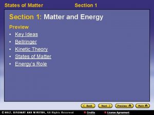 States of Matter Section 1 Matter and Energy