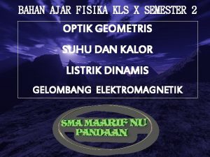 BAHAN AJAR FISIKA KLS X SEMESTER 2 OPTIK