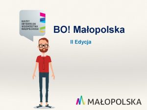 BO Maopolska II Edycja Skadanie Wnioskw Zasady Weryfikacja