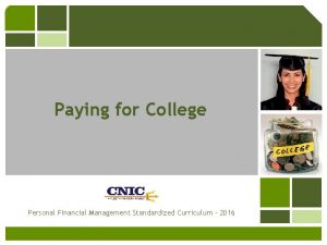 Paying for College Personal Financial Management Standardized Curriculum