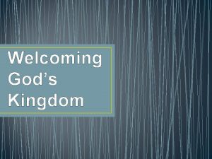 Welcoming god's kingdom