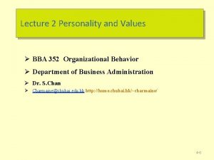 Lecture 2 Personality and Values BBA 352 Organizational