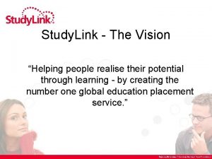 Study Link The Vision Helping people realise their