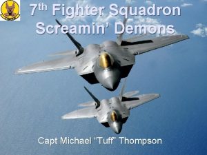 th 7 Fighter Squadron Screamin Demons Capt Michael