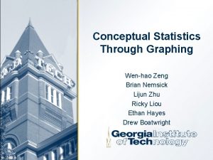 Conceptual Statistics Through Graphing Wenhao Zeng Brian Nemsick