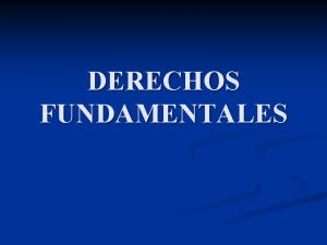 DERECHOS FUNDAMENTALES Propiedad Intelectual e Industrial n n