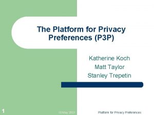 The Platform for Privacy Preferences P 3 P
