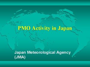 PMO Activity in Japan Meteorological Agency JMA Japanese