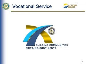 Vocational Service 1 Vocational Service is one of