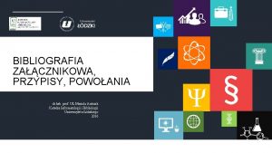 BIBLIOGRAFIA ZACZNIKOWA PRZYPISY POWOANIA dr hab prof U