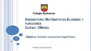 Colegio Numancia ASIGNATURA MATEMTICAS LGEBRA Y FUNCIONES CURSO
