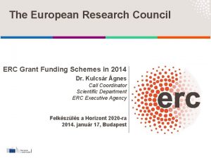 The European Research Council ERC Grant Funding Schemes