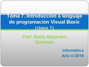 Tema 7 Introduccin a lenguaje de programacin Visual