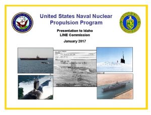 United States Naval Nuclear Propulsion Program Presentation to