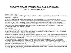 PROJETO CIDADE TECNOLOGIA DA INFORMAO E QUALIDADE DE